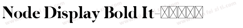Node Display Bold It字体转换